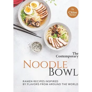 Cizojazyčná kniha Contemporary Noodle Bowl (Chloe Tucker)(Brožovaná)