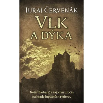 Vlk a dýka – Juraj Červenák