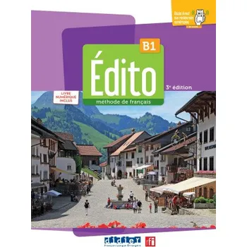Francouzský jazyk Edito B1 - 3ème édition - Livre + livre numérique (Brožovaná)
