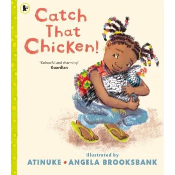 Cizojazyčná kniha Catch That Chicken! (Angela Brooksbank)(Brožovaná)