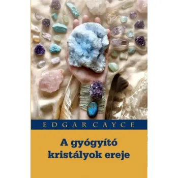 Cizojazyčná kniha A gyógyító kristályok ereje (Edgar Cayce)(Brožovaná)