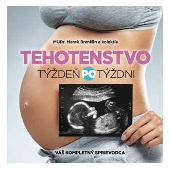 Cestování Tehotenstvo týždeň po týždni (Marek Brenišin,collegium)(Brožovaná)