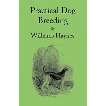 Cizojazyčná kniha Practical Dog Breeding (William Haynes)(Brožovaná)