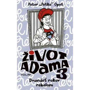 Život Adama 3 (Peter "Petko" Opet)(Brožovaná)