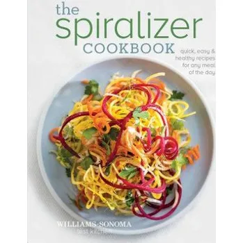 The Spiralizer Cookbook (Williams-sonoma Test Kitchen,Maren Caruso)(Pevná)