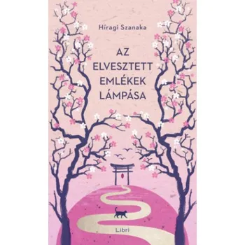 Az elvesztett emlékek lámpása (Híragi Szanaka)(Pevná)