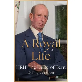 Cizí jazyk Royal Life (HRH The Duke of Kent,Hugo Vickers)(Brožovaná)
