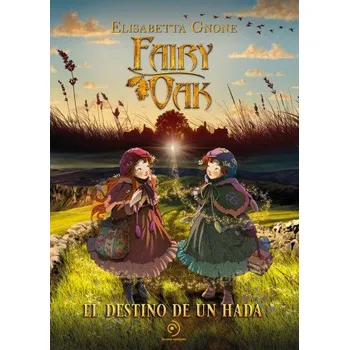 Španělský jazyk FAIRY OAK 9. EL DESTINO DE UN HADA (GNONE,ELISABETTA)(Kniha)