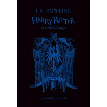 Harry Potter és a Főnix Rendje - Hollóhátas kiadás (Joanne K. Rowling)(Pevná)