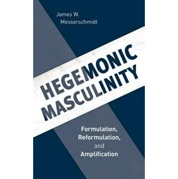 Hegemonic Masculinity (James W. Messerschmidt)(Brožovaná)