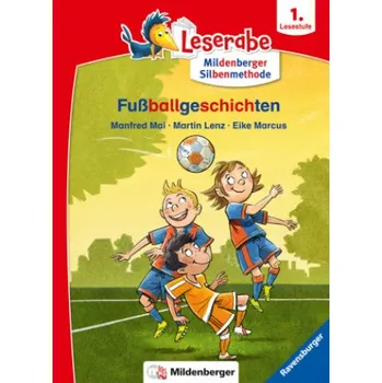 První čtění Fußballgeschichten - Leserabe ab 1. Klasse - Erstlesebuch für Kinder ab 6 Jahren (mit Mildenberger Silbenmethode) (Martin Lenz,Eike Marcus)(Brožovaná)