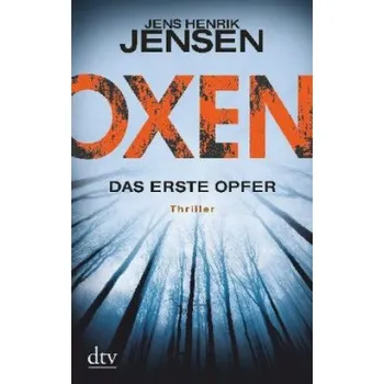Oxen. Das erste Opfer (Jens Henrik Jensen,Friederike Buchinger)(Brožovaná)