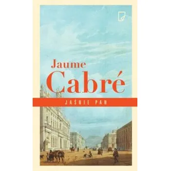 Jasnie pan (Jaume Cabré)(Pevná)