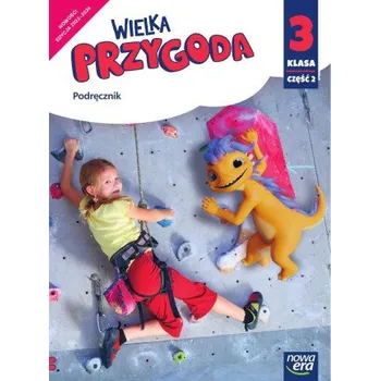 Wielka Przygoda klasa 3 część 2 Podręcznik edukacja polonistyczna i społeczna EDYCJA 2022-2024 61502 (Elżbieta Kacprzak,Anna Ładzińska,Małgorzata Ogrodowczyk)(Brožovaná)