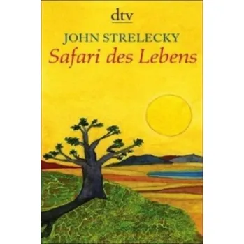 Cizojazyčná kniha Safari des Lebens (John Strelecky,Root Leeb,Bettina Lemke)(Brožovaná)