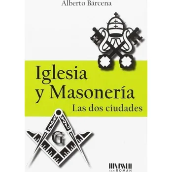 Španělský jazyk Iglesia y Masonería (ALBERTO BARCENA)(Brožovaná)