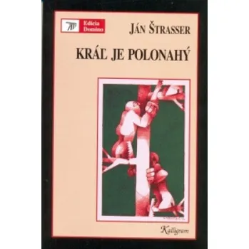Kráľ je polonahý (neuvedený autor)(Pevná)