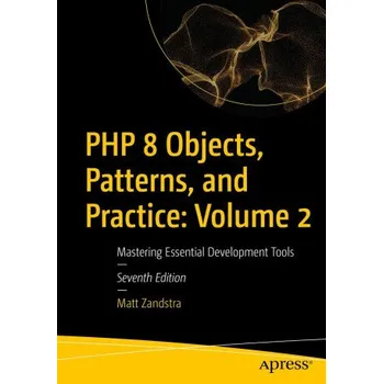 Cizojazyčná kniha PHP 8 Objects, Patterns, and Practice: Volume 2 (Brožovaná)