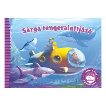 Ismerd meg a járműveket - Sárga tengeralattjáró (Leporelo)