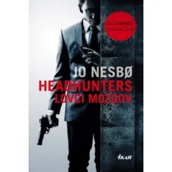 Beletrie pro dospělé Headhunters - Lovci mozgov (Jo Nesbo)(Pevná)