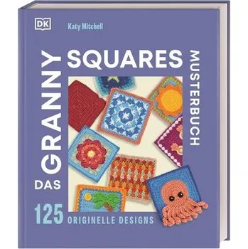 Das Granny Squares Musterbuch - Mitchell, Katy A.