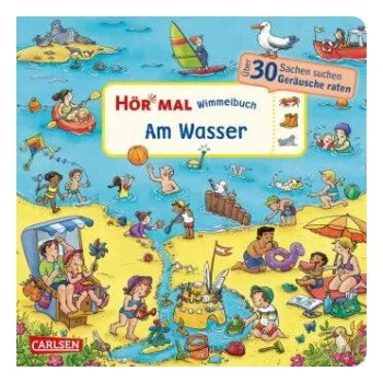 První čtění Hör mal (Soundbuch): Wimmelbuch: Am Wasser (Julia Hofmann,Carolin Görtler)(Leporelo)