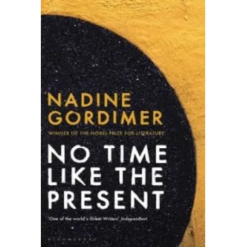 Cizí jazyk No Time Like the Present (Nadine Gordimer)(Brožovaná)
