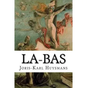 Učebnice La-bas (Joris Karl Huysmans,Edibooks)(Brožovaná)