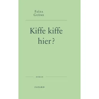 Kiffe kiffe hier ? (Faïza Guène)(Brožovaná)