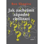 Jak zachránit západní civilizaci (Ben Shapiro)(Pevná)