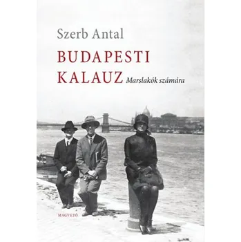 Budapesti kalauz - Marslakók számára (Szerb Antal)(Pevná)