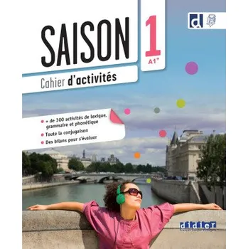 Učebnice Saison 1 - Niv. A1+ - Cahier + didierfle.app (Anneline Dintilhac,Anouchka de Oliveira,Delphine Ripaud,Dorothée Dupleix)(Brožovaná)