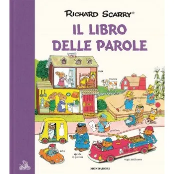 Cizí jazyk Il libro delle parole (Richard Scarry)(Pevná)