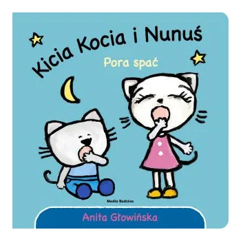Pohádka Kicia Kocia i Nunuś Pora spać! (Głowińska Anita)(Pevná)