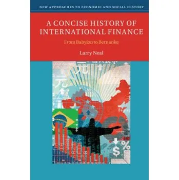 Cizojazyčná kniha Concise History of International Finance (Larry Neal)(Brožovaná)