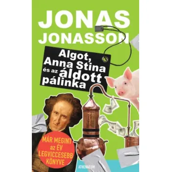 Beletrie pro dospělé Algot, Anna Stina és az áldott pálinka (Jonas Jonasson)(Pevná)