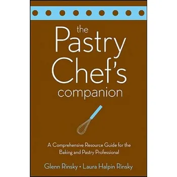 Cizojazyčná kniha Pastry Chef's Companion - A Comprehensive Resource Guide for the Baking and Pastry Professional (Glenn Rinsky)(Brožovaná)