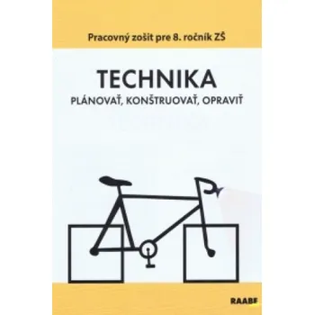 Technika Pracovný zošit pre 8. ročník ZŠ (Andrej Fujas,Oľga Bogová,Eleonóra Boocová,Bernardína Borsíková)(Brožovaná)