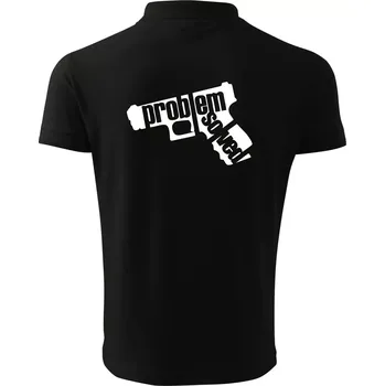 Pánská košile Problém - zbraň - Polokošile pánská Pique Polo 203 - 4XL ( Černá )