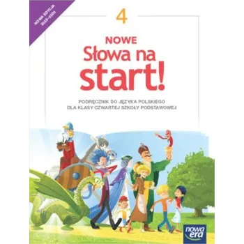 NOWE Słowa na start! Język polski. Szkoła podstawowa. Klasa 4. Podręcznik. Nowa edycja 2023-2025 (Brožovaná)