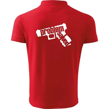 Pánská košile Problém - zbraň - Polokošile pánská Pique Polo 203 - XL ( Červená )