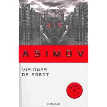 Beletrie pro dospělé Visiones de robot (Isaac Asimov,Lorenzo Cortina Toral)(Brožovaná)