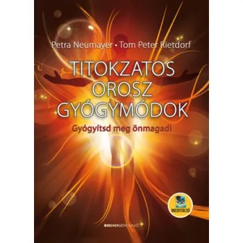 Beletrie pro dospělé Titokzatos orosz gyógymódok (Petra Neumayer,Tom Peter Rietdorf)(Brožovaná)
