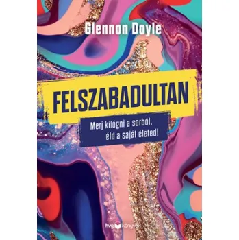 Felszabadultan (Glennon Doyle)(Brožovaná)