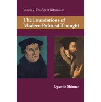 Cizojazyčná kniha Foundations of Modern Political Thought: Volume 2, The Age of Reformation (Quentin Skinner)(Brožovaná)