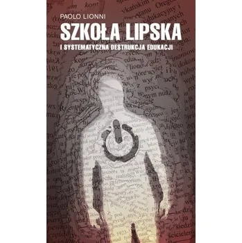 Cizojazyčná kniha Szkoła lipska i systematyczna destrukcja edukacji (Paolo Lionni)(Brožovaná)