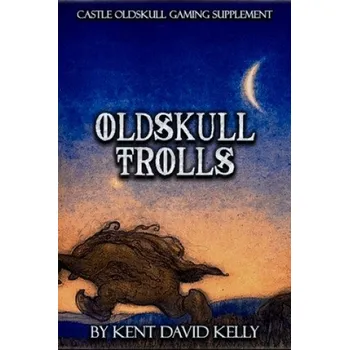 Cizojazyčná kniha CASTLE OLDSKULL Gaming Supplement Oldskull Trolls (Kent David Kelly)(Brožovaná)