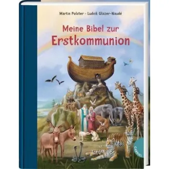 Cizojazyčná kniha Meine Bibel zur Erstkommunion (Martin Polster,Ludvik Glazer-Naudé)(Pevná)