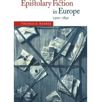 Cizí jazyk Epistolary Fiction in Europe, 1500-1850 (Thomas O. Beebee)(Brožovaná)