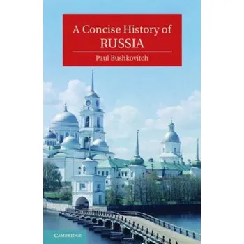 Cizojazyčná kniha Concise History of Russia (Paul Bushkovitch)(Brožovaná)
